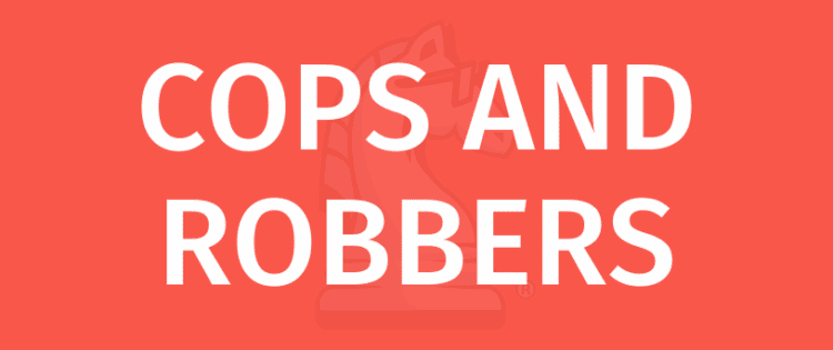 COPS AND ROBBERS pelisäännöt - Miten pelata COPS AND ROBBERS -peliä?