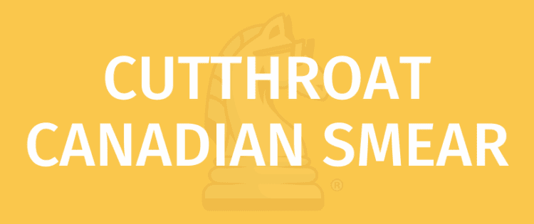 Правила на играта CUTTHROAT CANADIAN SMEAR - Как се играе CUTTHROAT CANADIAN SMEAR